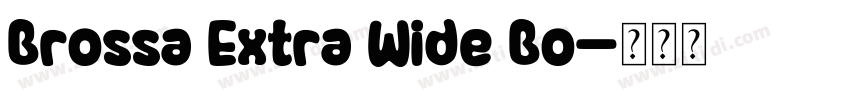 Brossa Extra Wide Bo字体转换